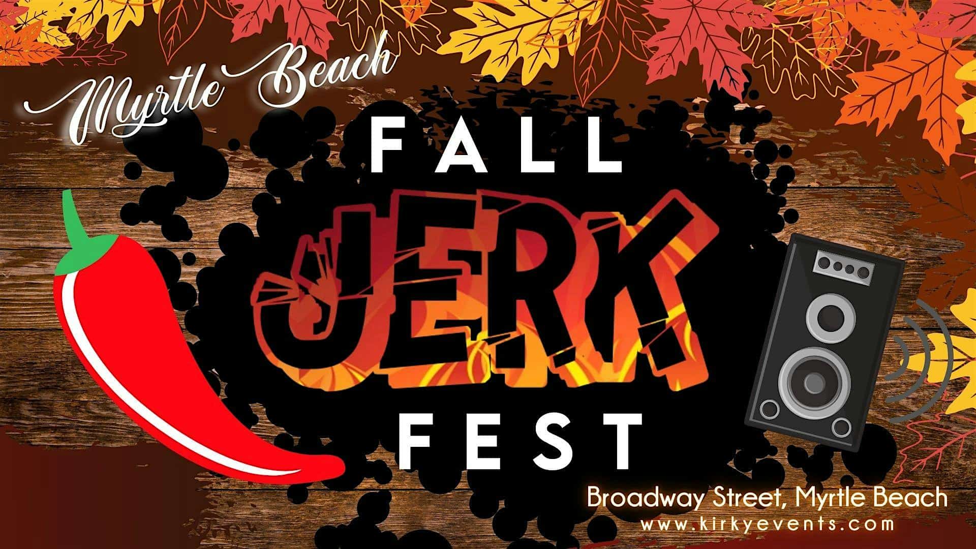 4th Annual Myrtle Beach Fall Jerk Fest – Myrtle Beach, SC