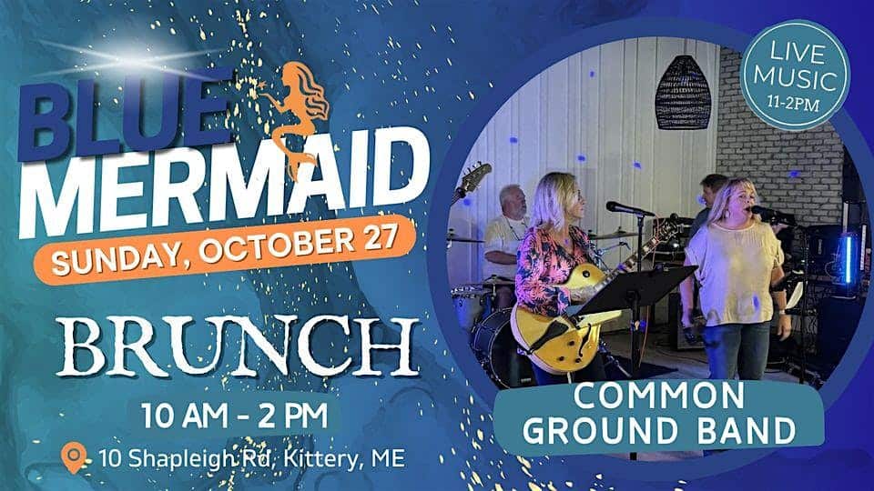 Blue Mermaid Brunch featuring Common Ground Band – Kittery, ME