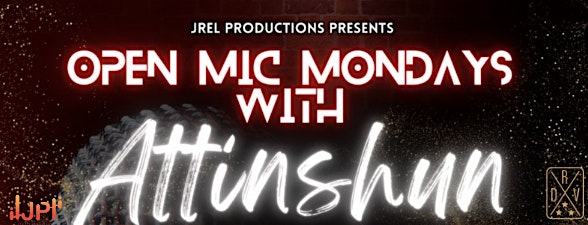 Open Mic Mondays with ATTINSHUN – Washington, DC