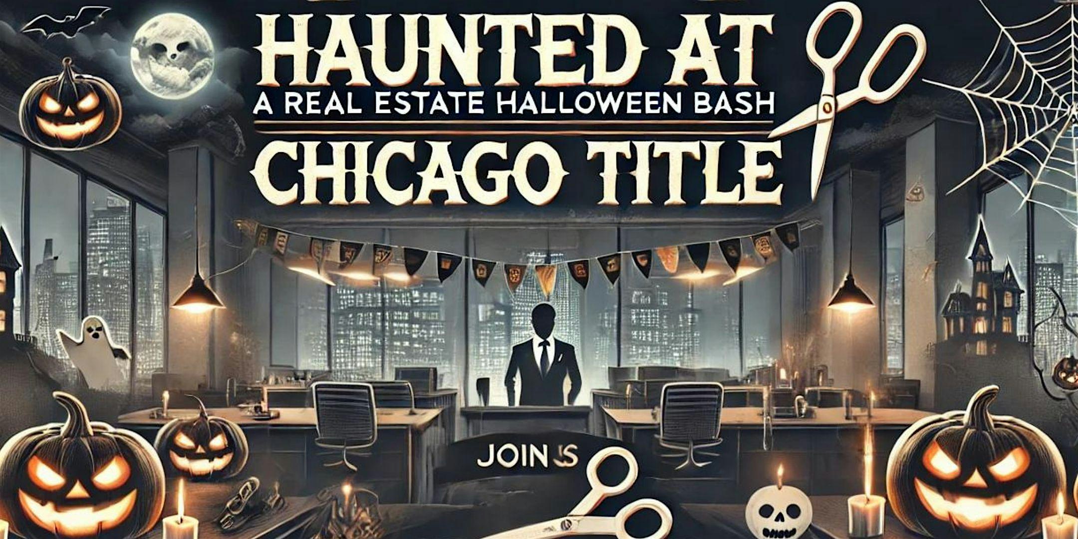 Haunted at Chicago Title: A Real Estate Halloween Bash – Denver, CO