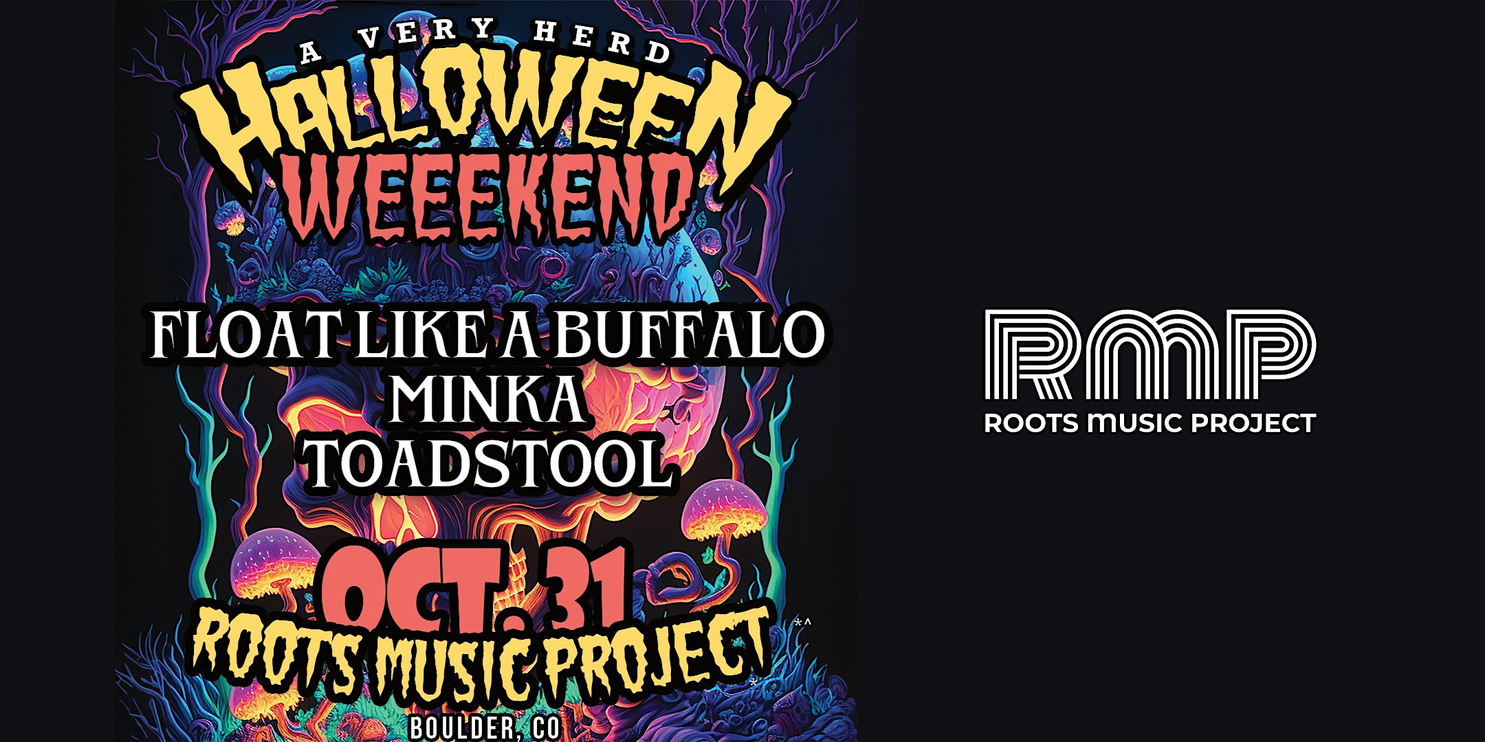 Float Like a Buffalo + Minka + Toadstool Halloween Party! – Boulder, CO