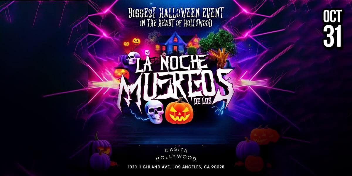 La Noche De Los Muertos | Halloween Night – Los Angeles, CA