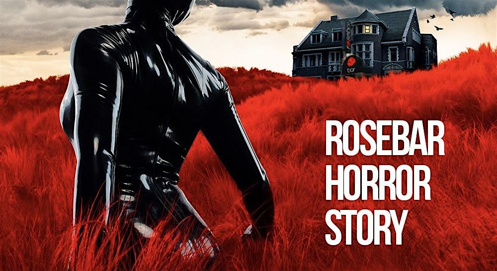 Rosebar Horror Story: DC’s #1 Halloween Party + $1000 Costume Cash Prize – Washington, DC