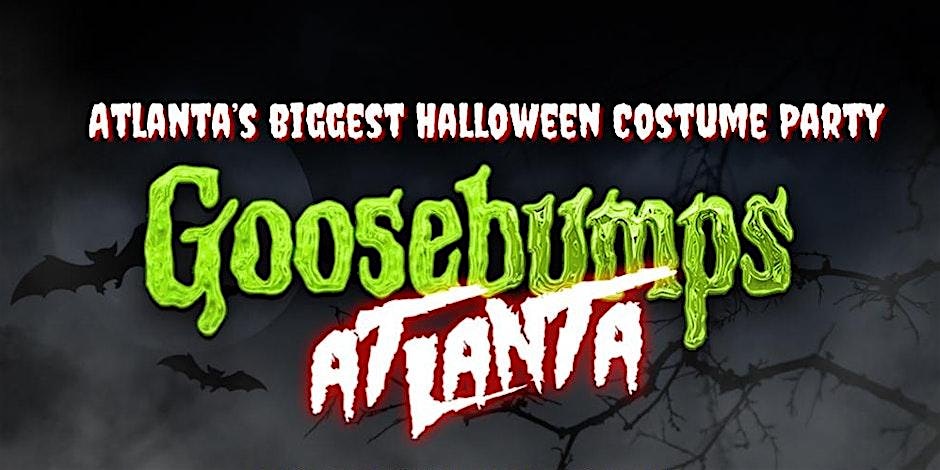 THE BIGGEST HALLOWEEN COSTUME PARTY | GOOSEBUMPS ATLANTA | OCTOBER 31ST – Atlanta, GA