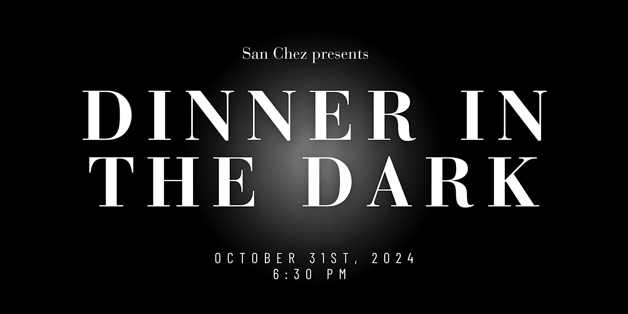 DINNER IN THE DARK @ SAN CHEZ BISTRO – Grand Rapids, MI