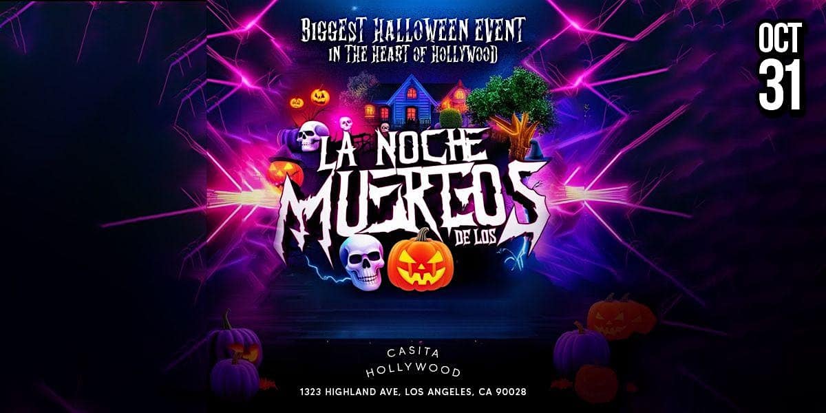 La Noche De Los Muertos | Halloween | Hollywood – Los Angeles, CA