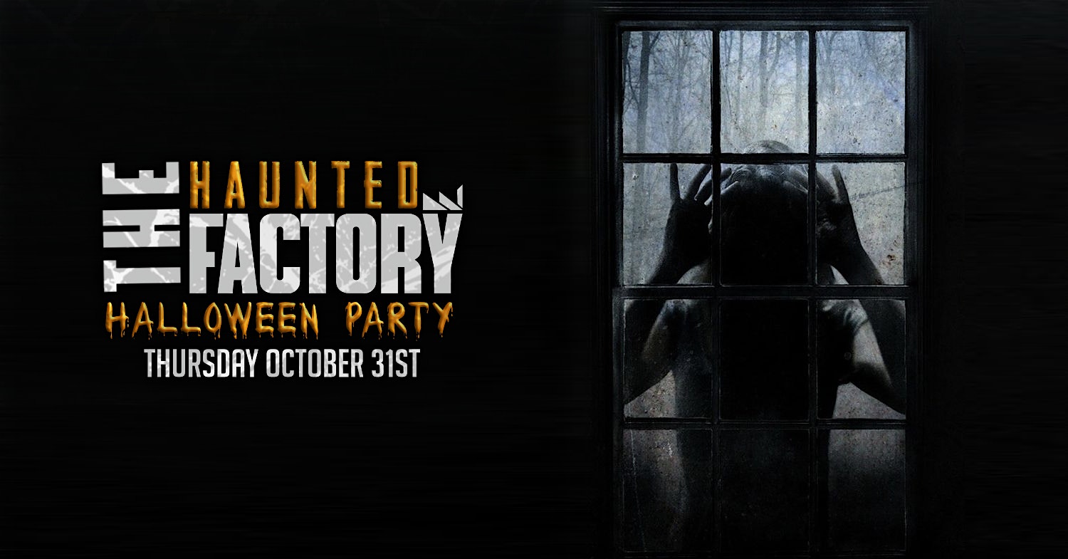 The Haunted Factory Halloween Party – Brooklyn, NY