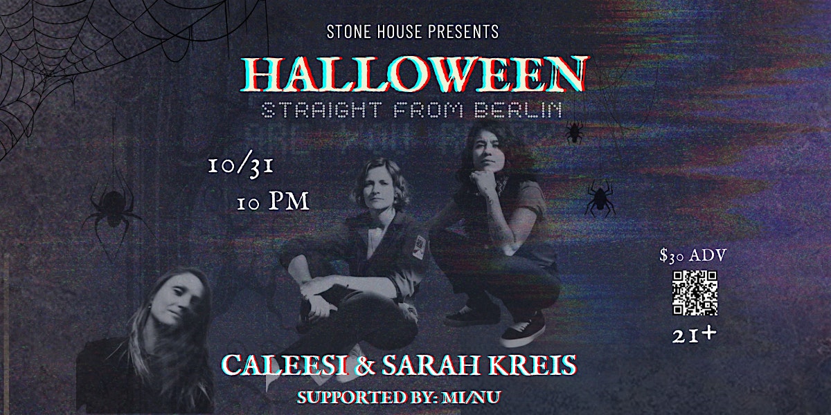 Caleesi and Sarah Kreis Halloween Party w/support by Mi/Nu – Nevada City, CA