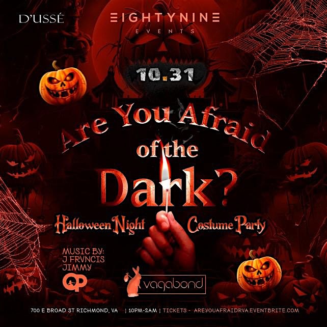 ARE YOU AFRAID OF THE DARK? |Halloween Night Costume Party – Richmond, VA