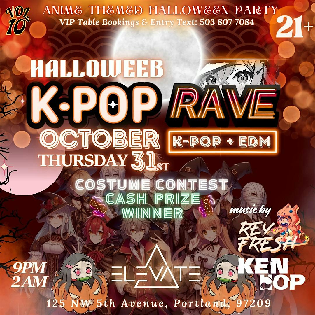 Ken Hop Presents KPop Halloween Edition At Elevate Nightclub Anime Theme With Cash Prizes!! – Portland, OR