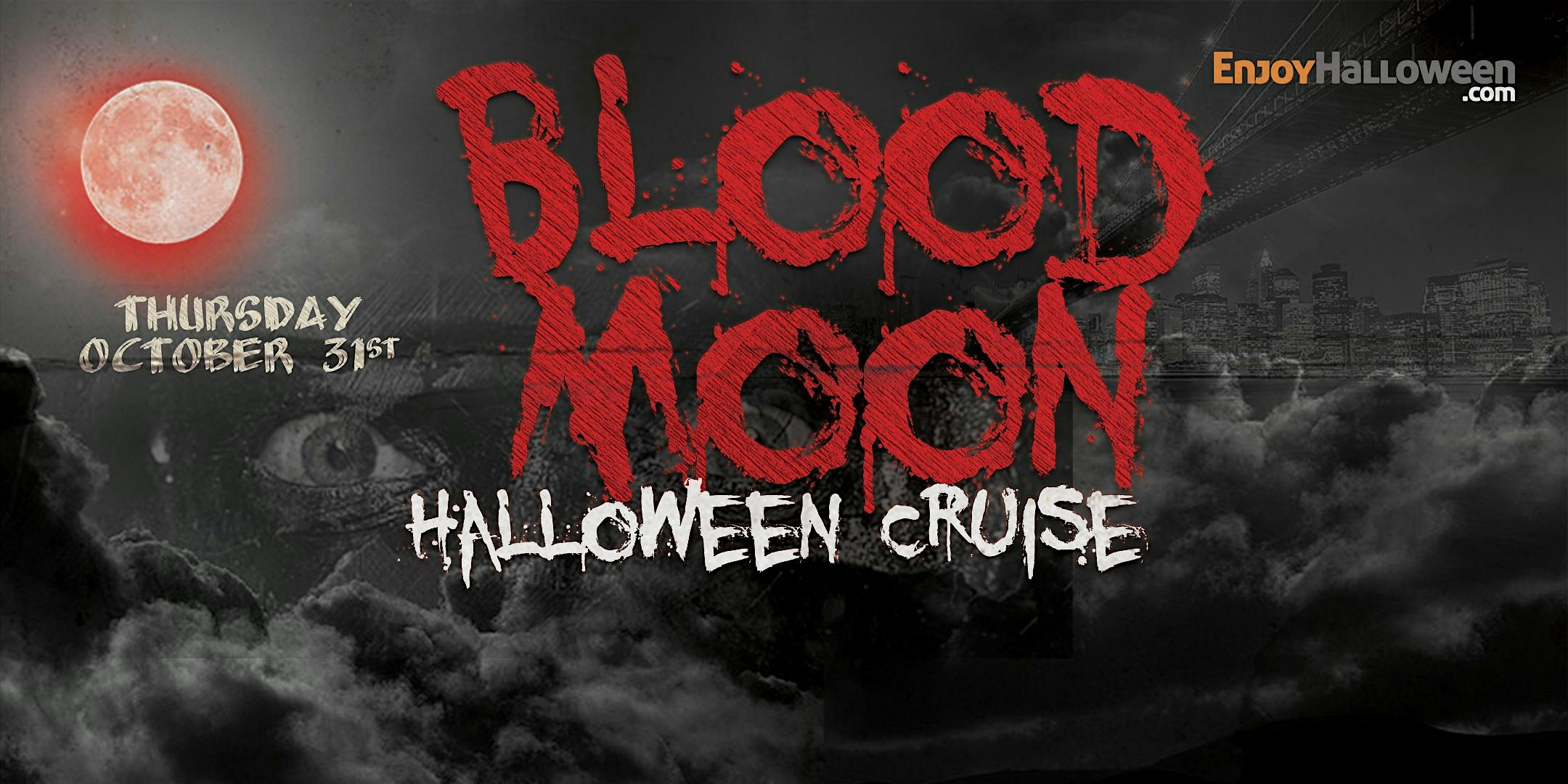 Blood Moon Halloween Midnight Party Cruise New York City – New York, NY