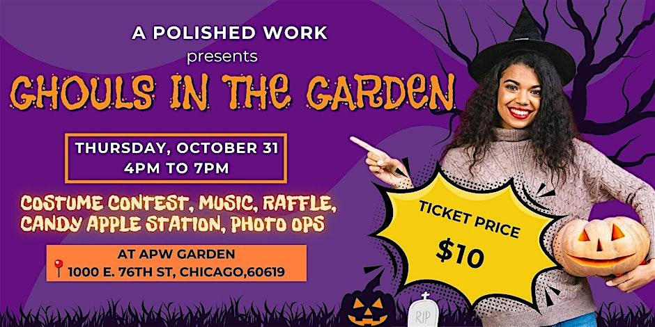 Ghouls in the Garden – Halloween Event at APW Garden – Chicago, IL