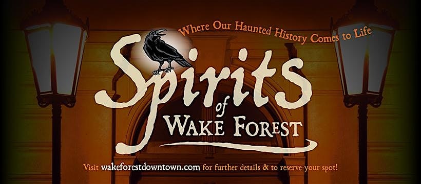 2024 Spirits of Wake Forest Ghost Walk – Wake Forest, NC