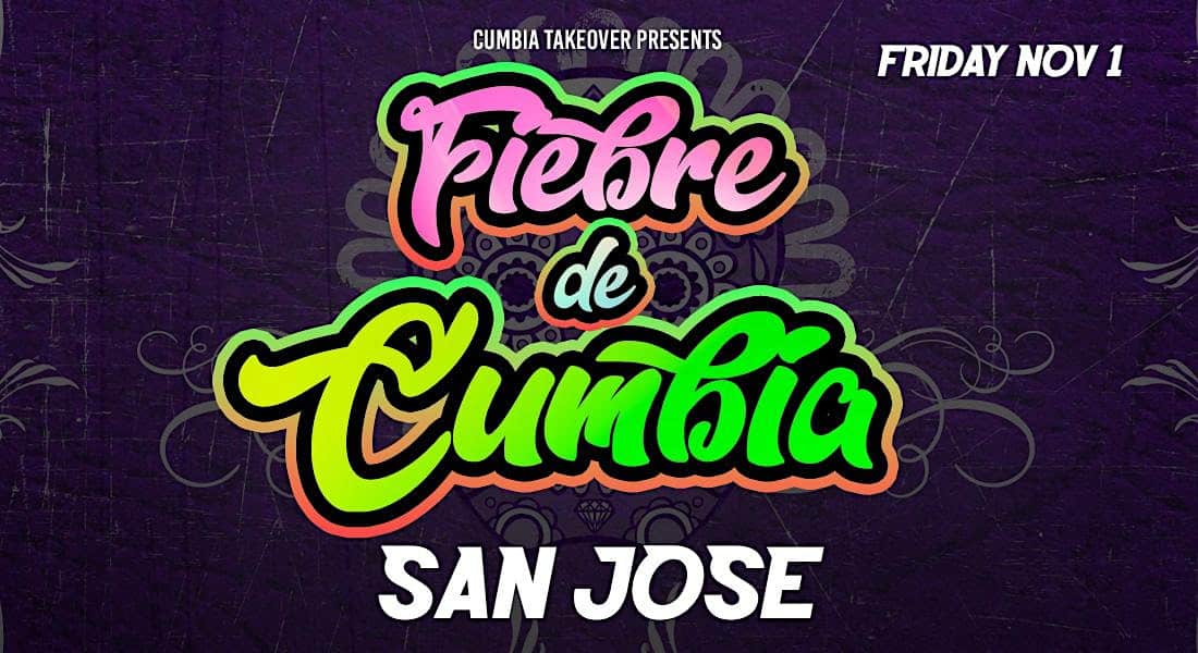 FIEBRE DE CUMBIA SAN JOSE – NOV 1 – San Jose, CA