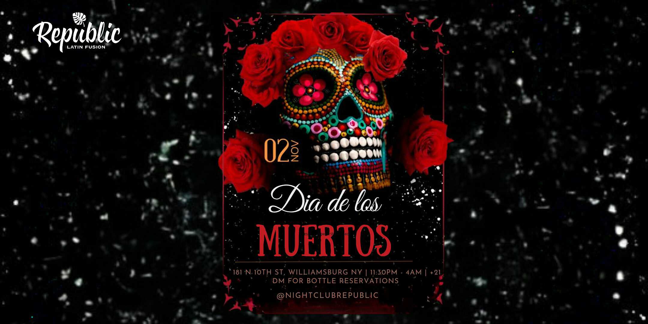 DIA DE LOS MUERTOS LATIN PARTY – Brooklyn, NY