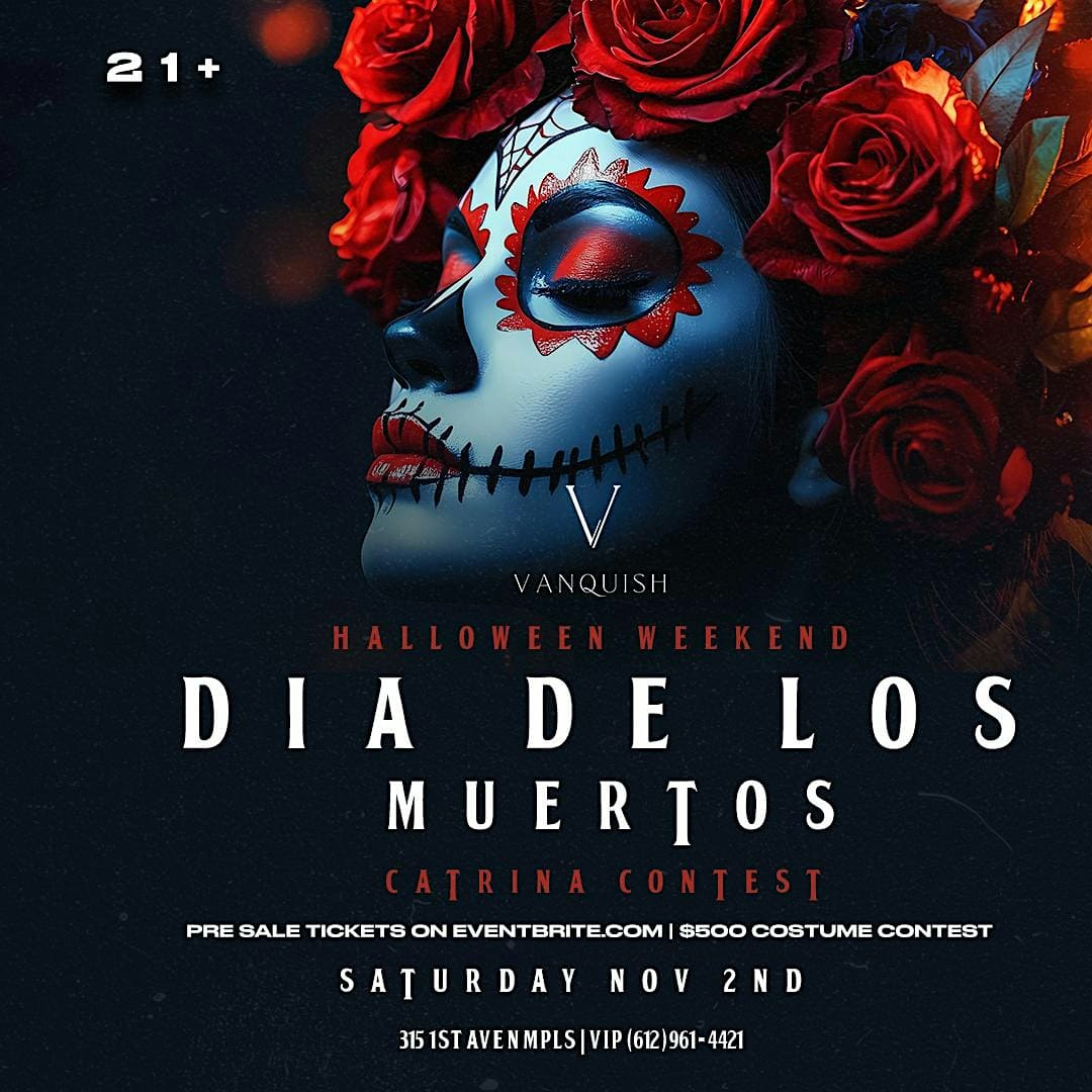 DIA DE LOS MUERTOS AT VANQUISH | HALLOWEEN WEEKEND 21+ – Minneapolis, MN