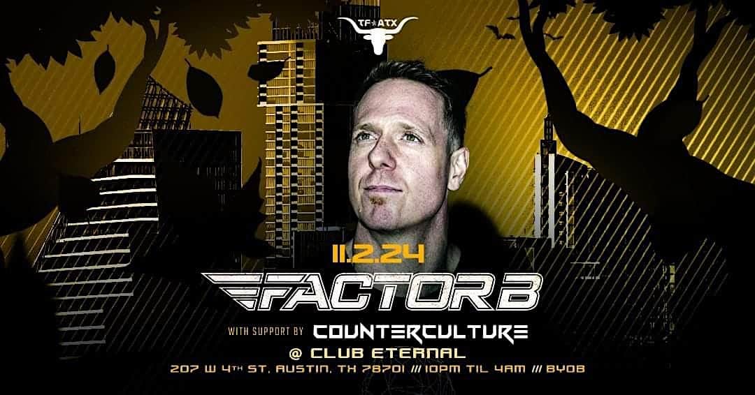 Trance Family ATX presents Factor B – Austin, TX