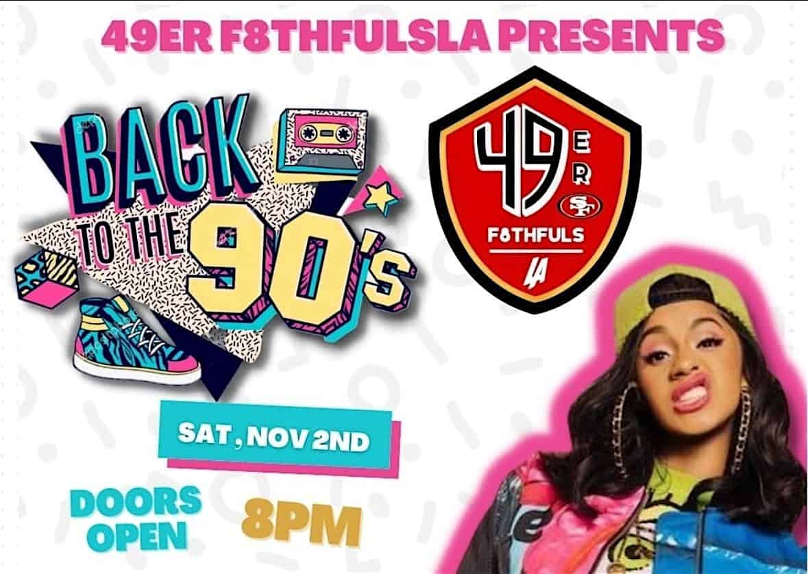 49er F8thfuls Back to the 90s Party – Inglewood, CA