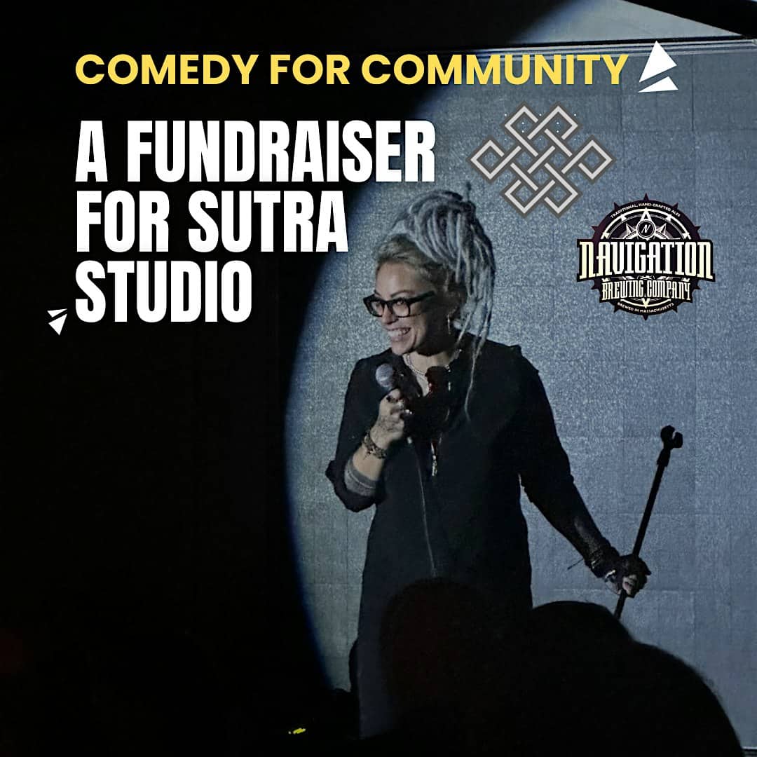 Comedy for Community – A Fundraiser for SUTRA STUDIO – Chelmsford, MA