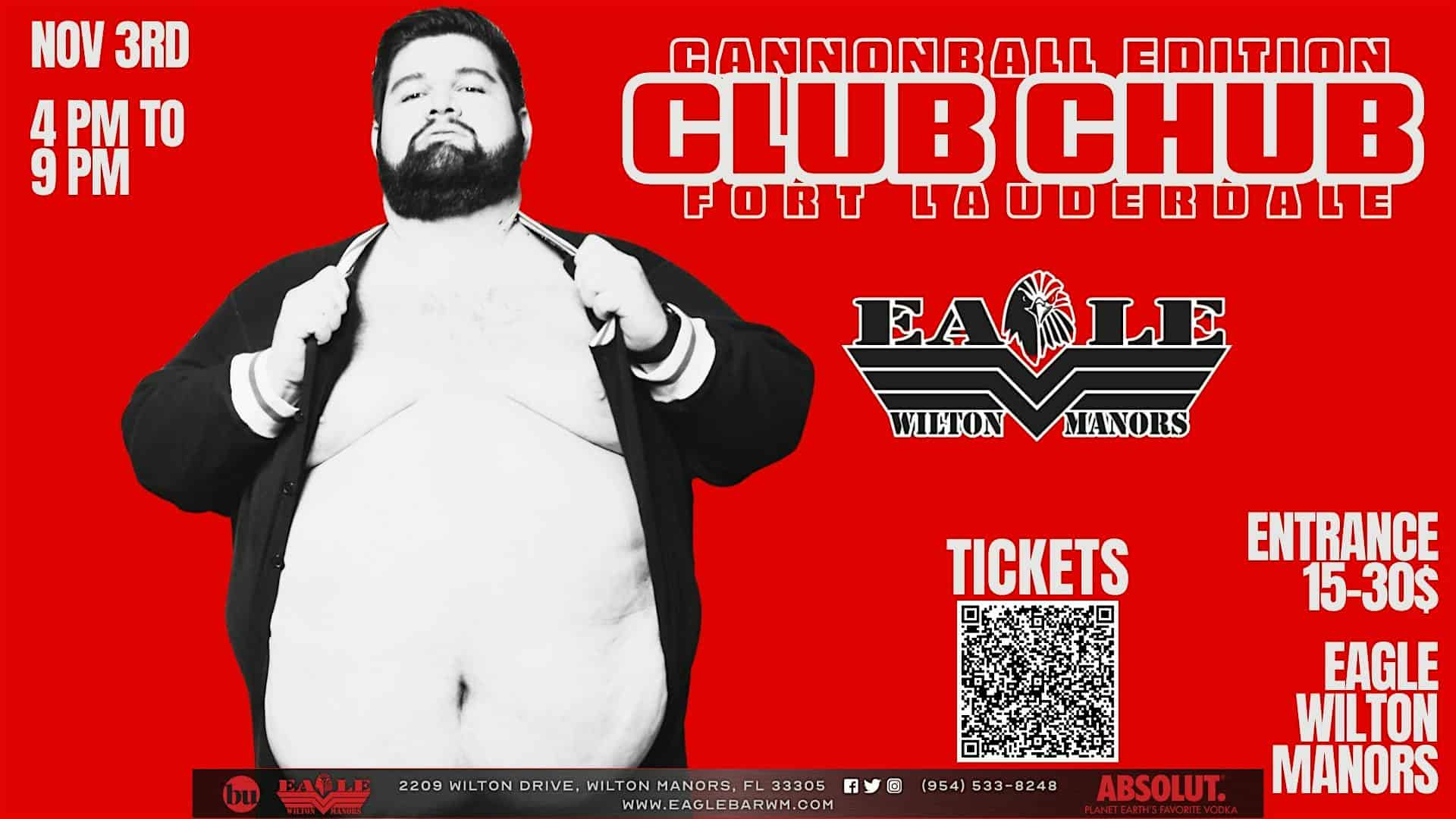 Club Chub – Cannonball Edition at The Eagle WIlton Manors – Wilton Manors, FL