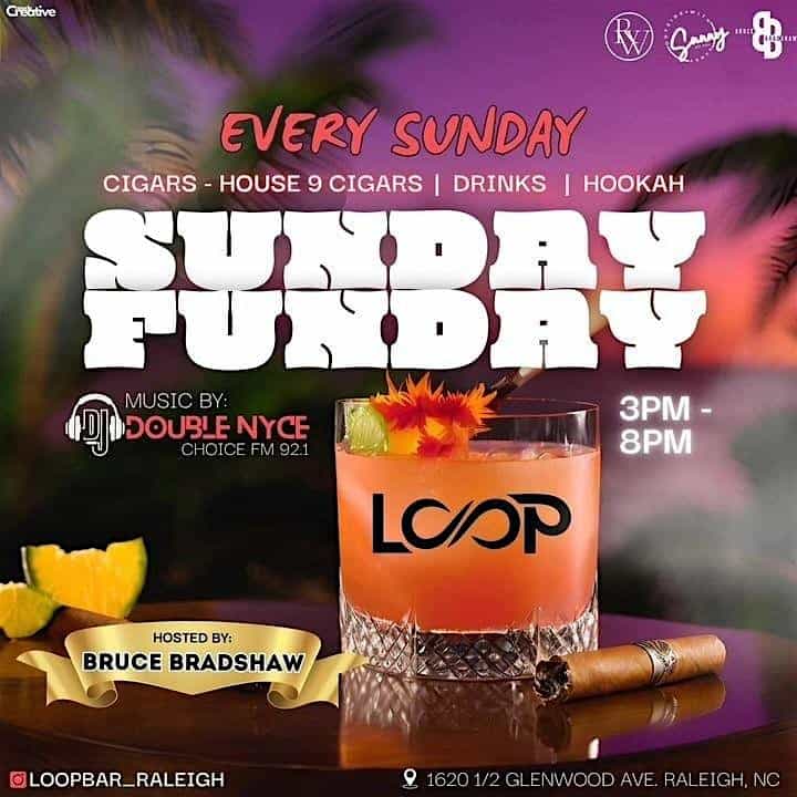 SUNDAY FUNDAY DAY PARTY AT LOOP RALEIGH – Raleigh, NC