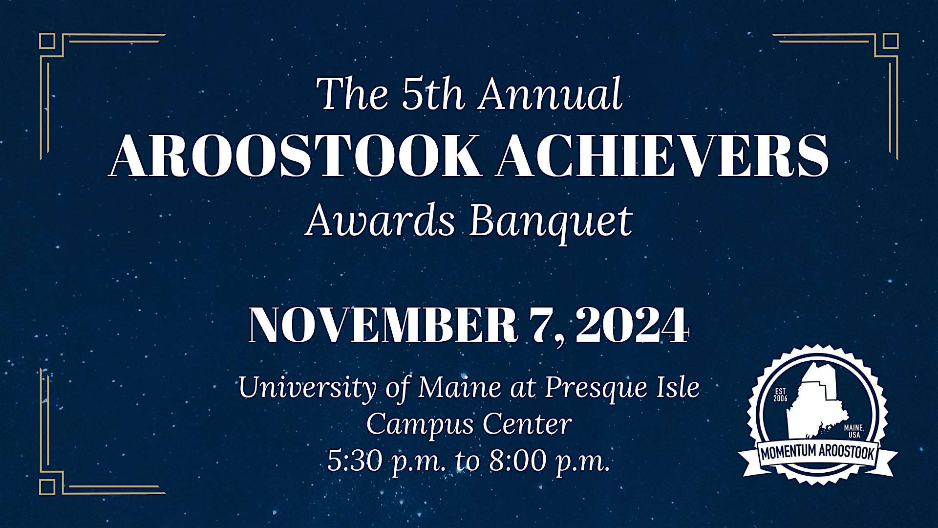 5th Annual Aroostook Achievers Awards – Presque Isle, ME