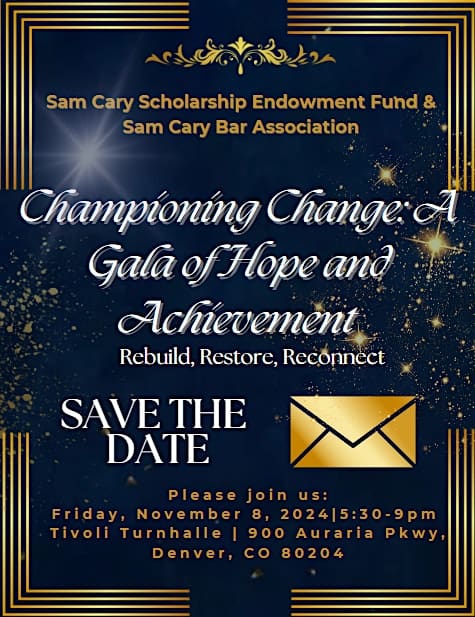 2024 Sam Cary Scholarship Endowment Fund/Sam Cary Bar Association Gala – Denver, CO