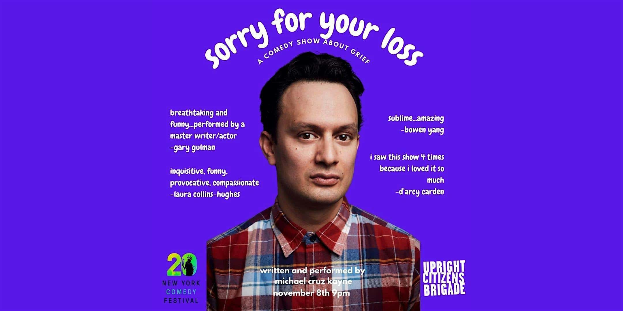 Sorry For Your Loss Presented by the New York Comedy Festival – New York, NY