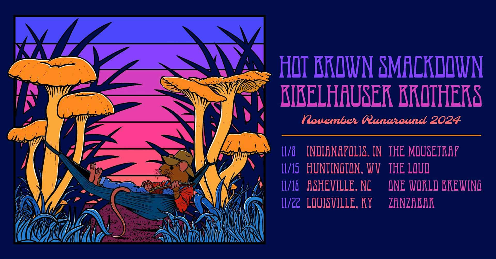 Hot Brown Smackdown & Bibelhauser Brothers @ The Mousetrap – 11/08/24 – Indianapolis, IN