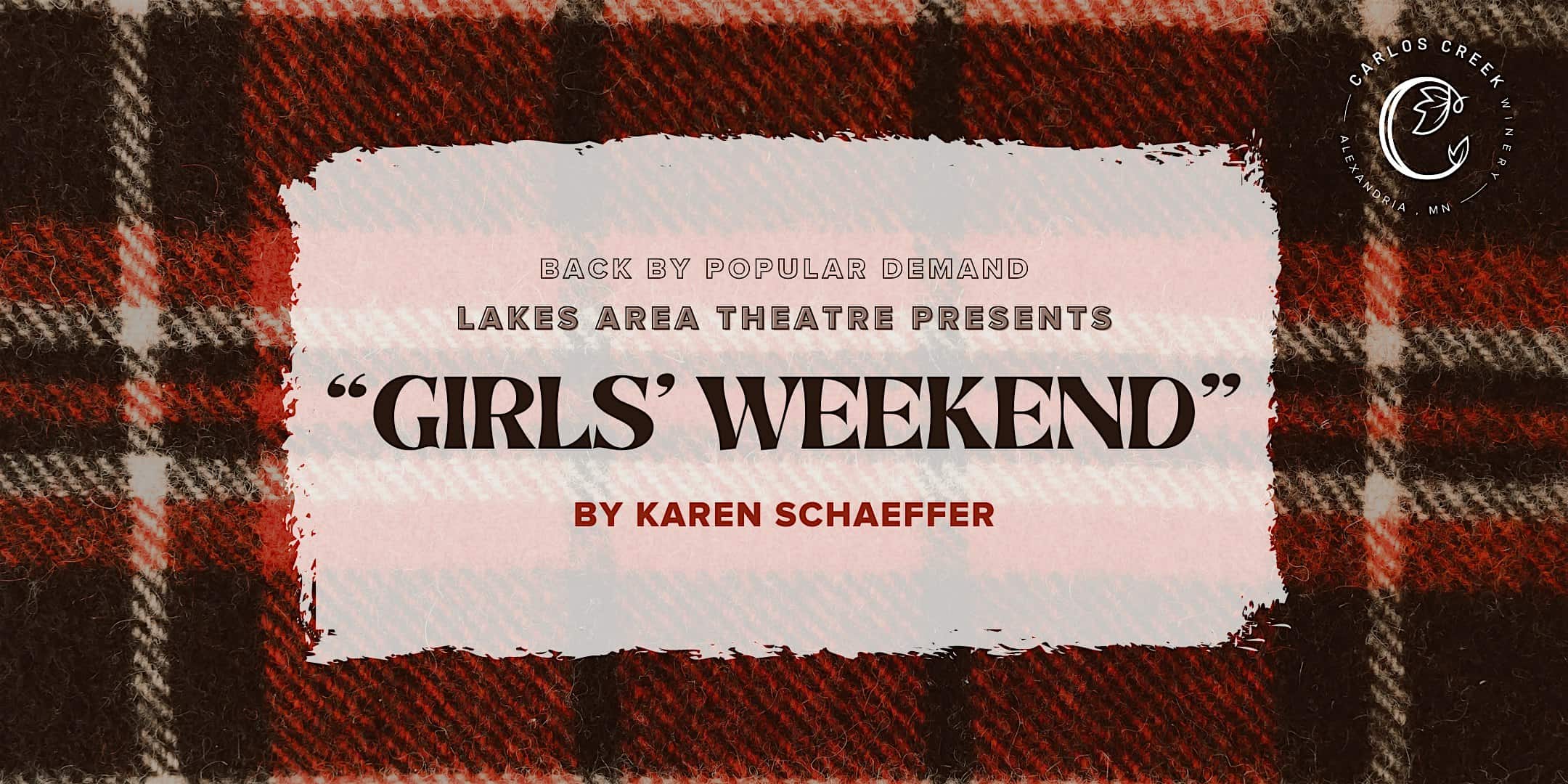 “Girls Weekend” – Friday Night Show – Presented by Lakes Area Theatre – Alexandria, MN