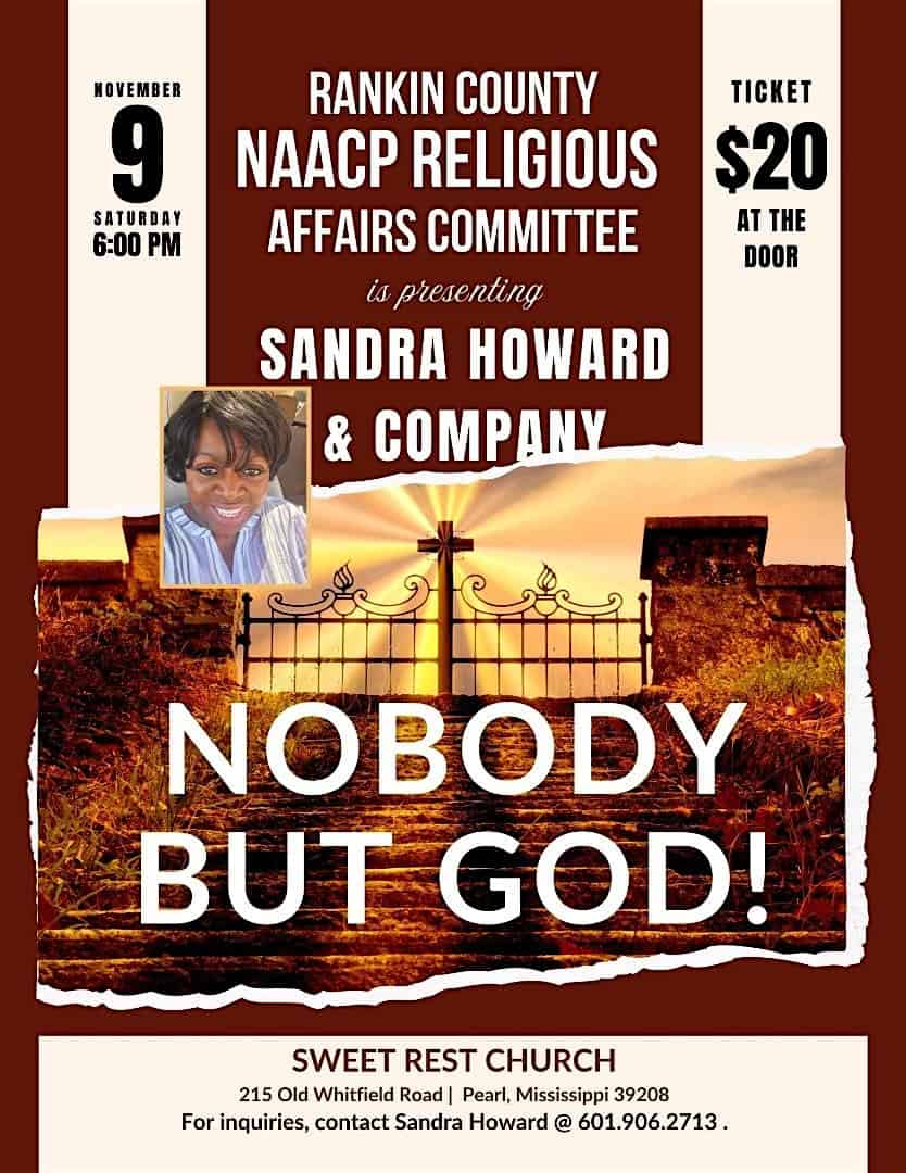 “Nobody But God”, A Sandra Howard & Company Gospel Play Production – Pearl, MS