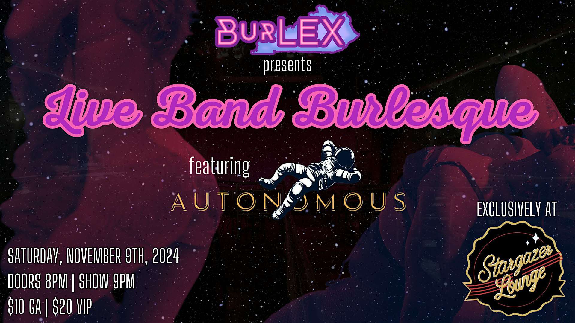 BurLEX presents Live Band Burlesque featuring Autonomous at Stargazer – Morehead, KY