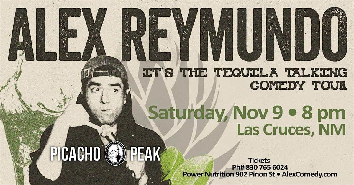 Comedy – Alex Reymundo – Las Cruces – Las Cruces, NM