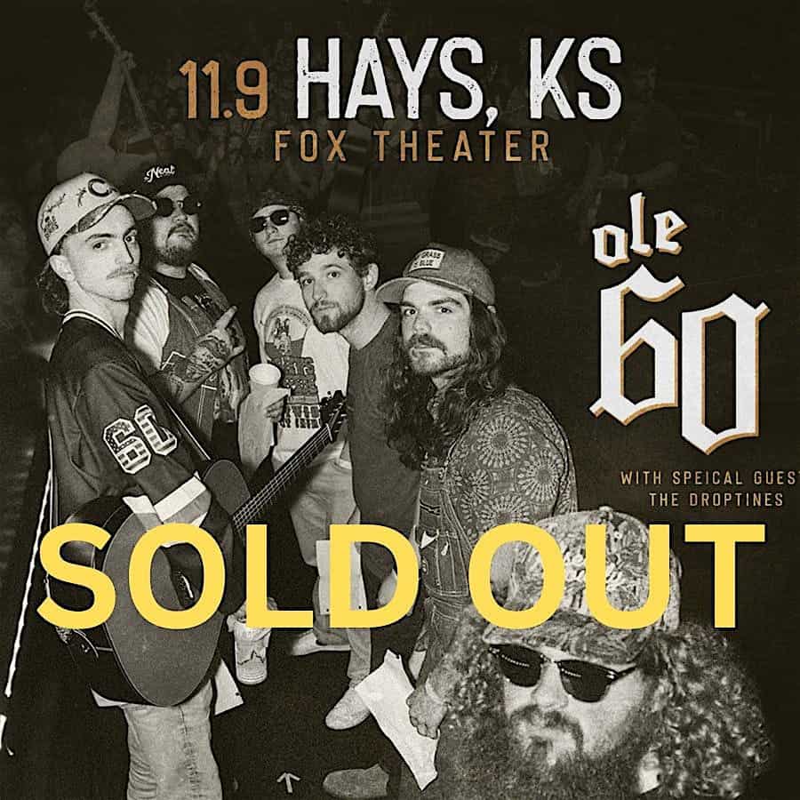 (LOW TICKET WARNING)Ole 60 LIVE at The Fox (Hays, KS) W/ The Droptines(18+) – Hays, KS