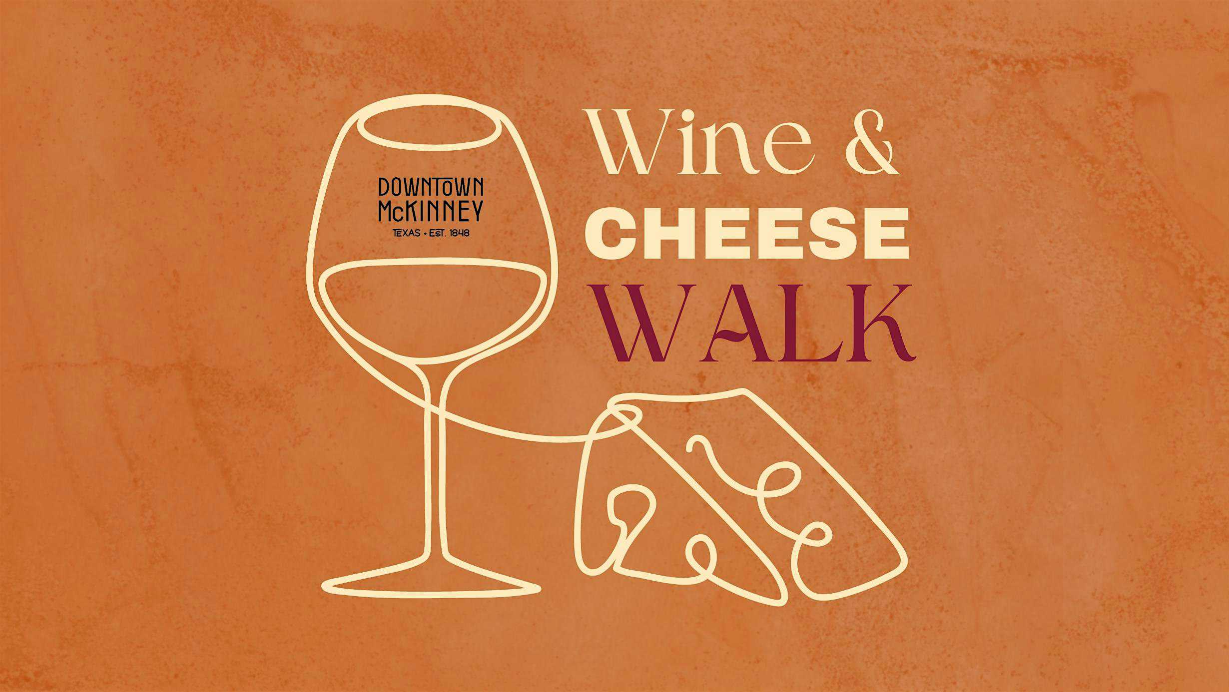 Wine and Cheese Walk – Downtown McKinney – McKinney, TX