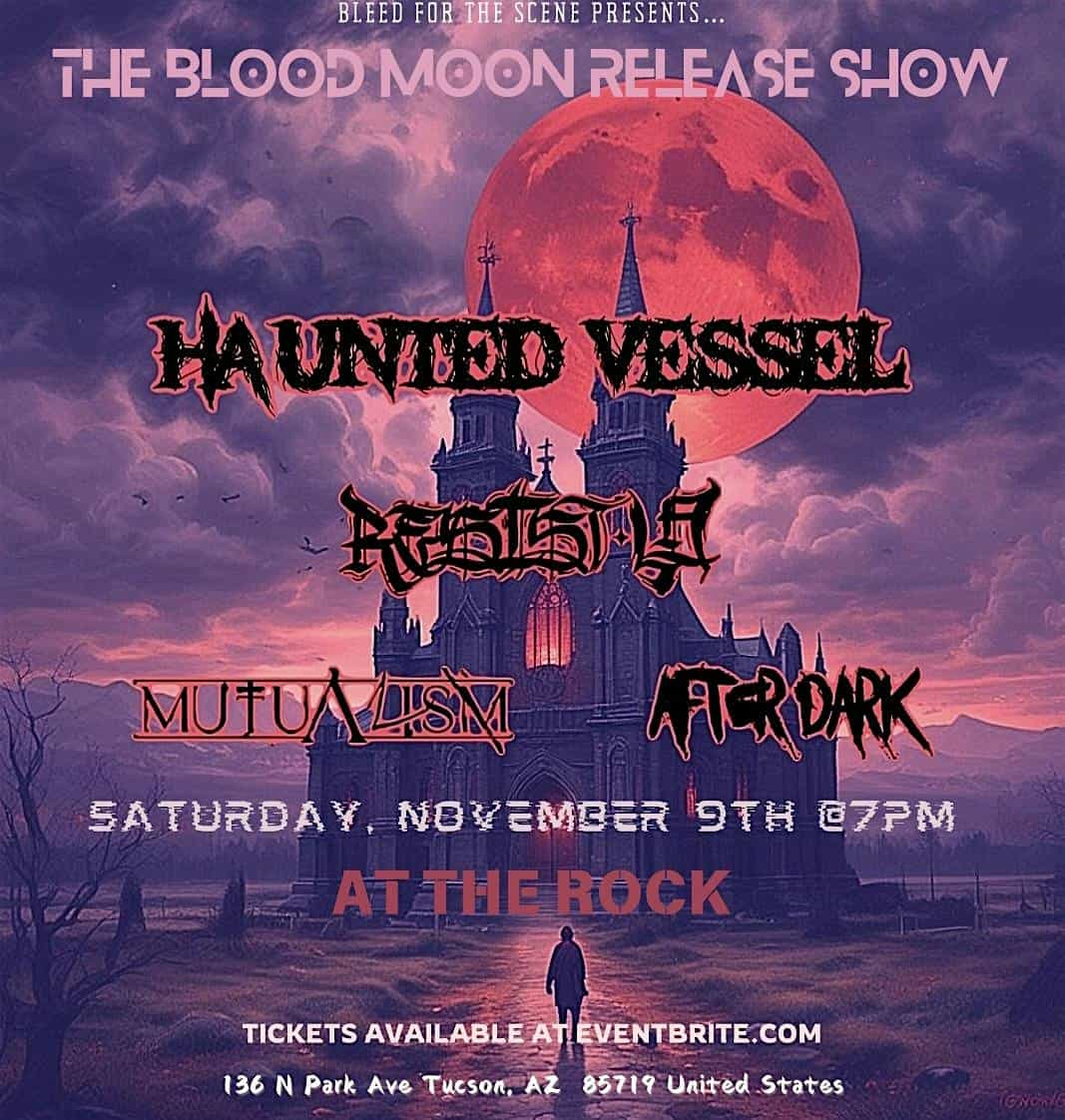 THE BLOOD MOON RELEASE SHOW – Tucson, AZ