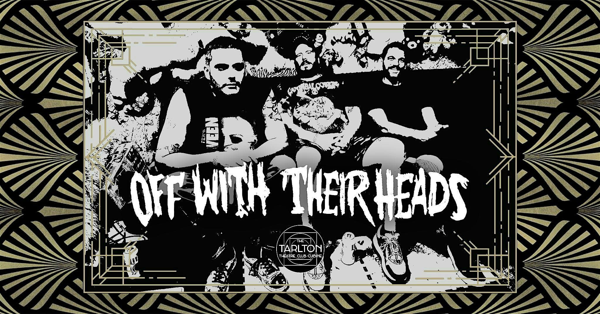 Off With Their Heads | The Tarlton Theatre – Green Bay, WI