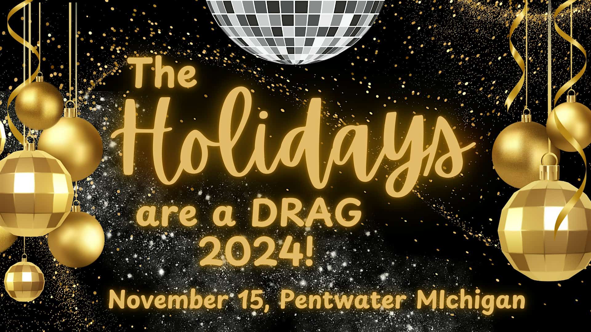 The Holidays are a Drag 2024 – Benefit Bingo & Show – Pentwater, MI