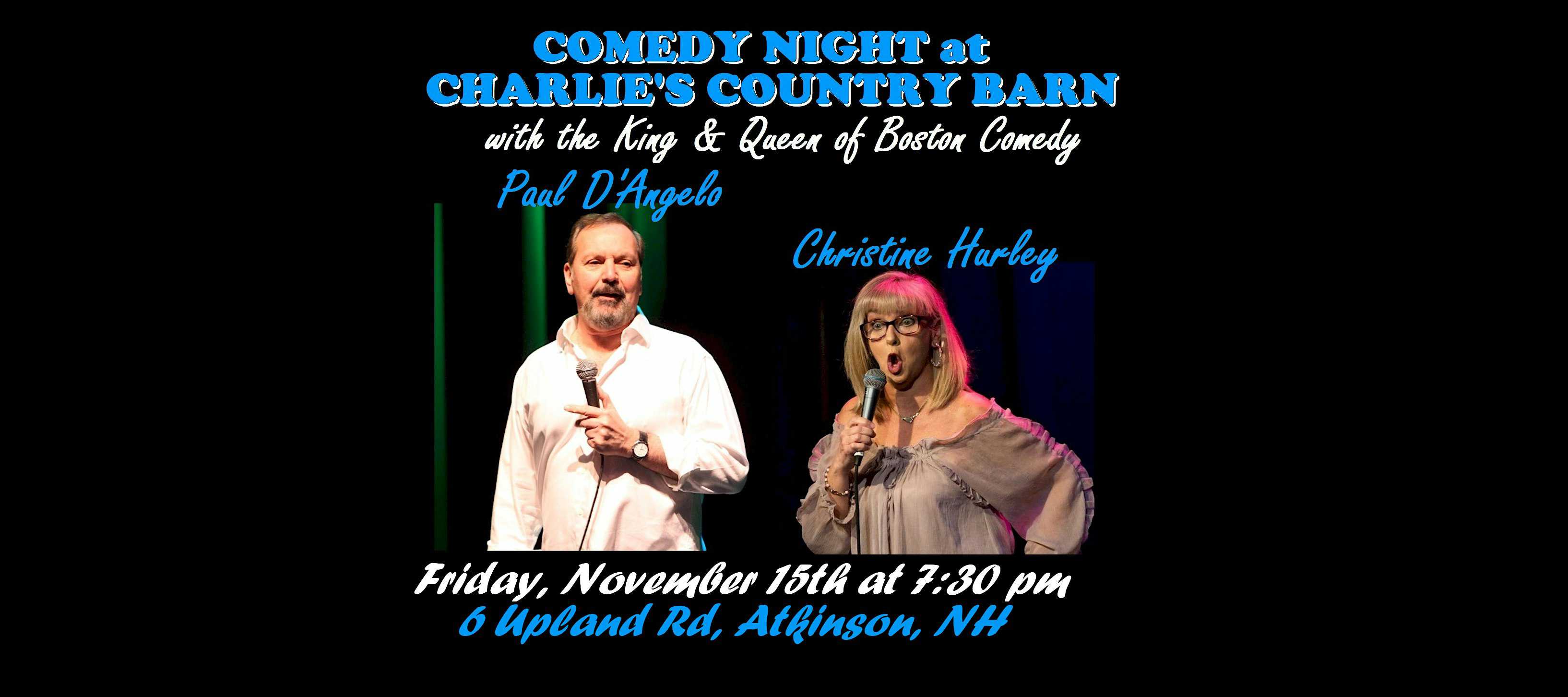 Comedy Night at Charlies barn with the King and Queen of Comedy Paul D’Angelo and Christine Hurley – Atkinson, NH