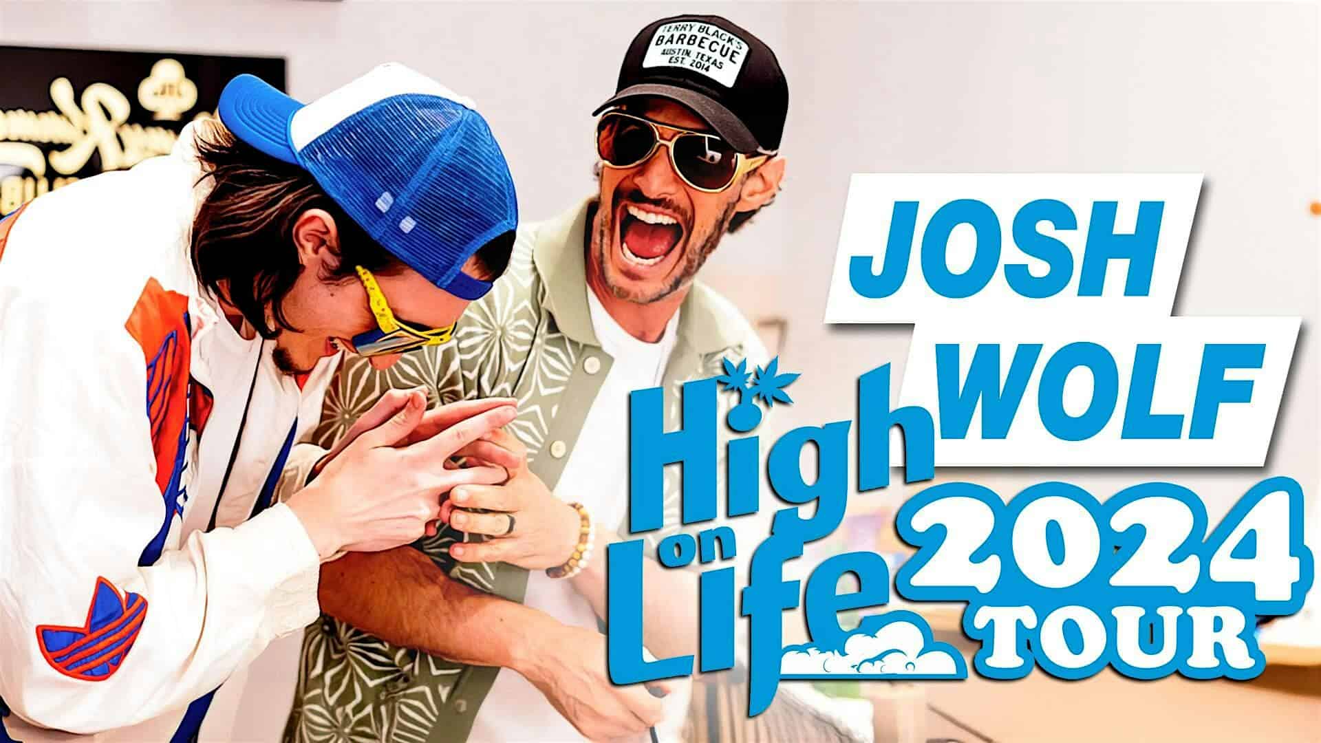 JOSH WOLF: High on Life Tour – Sacramento, CA