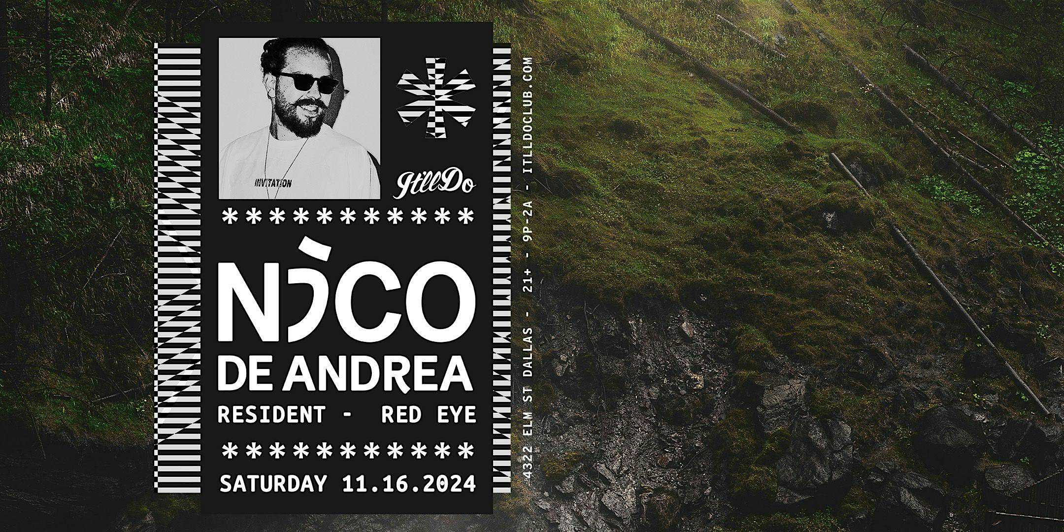 Nico De Andrea at It’ll Do Club – Dallas, TX