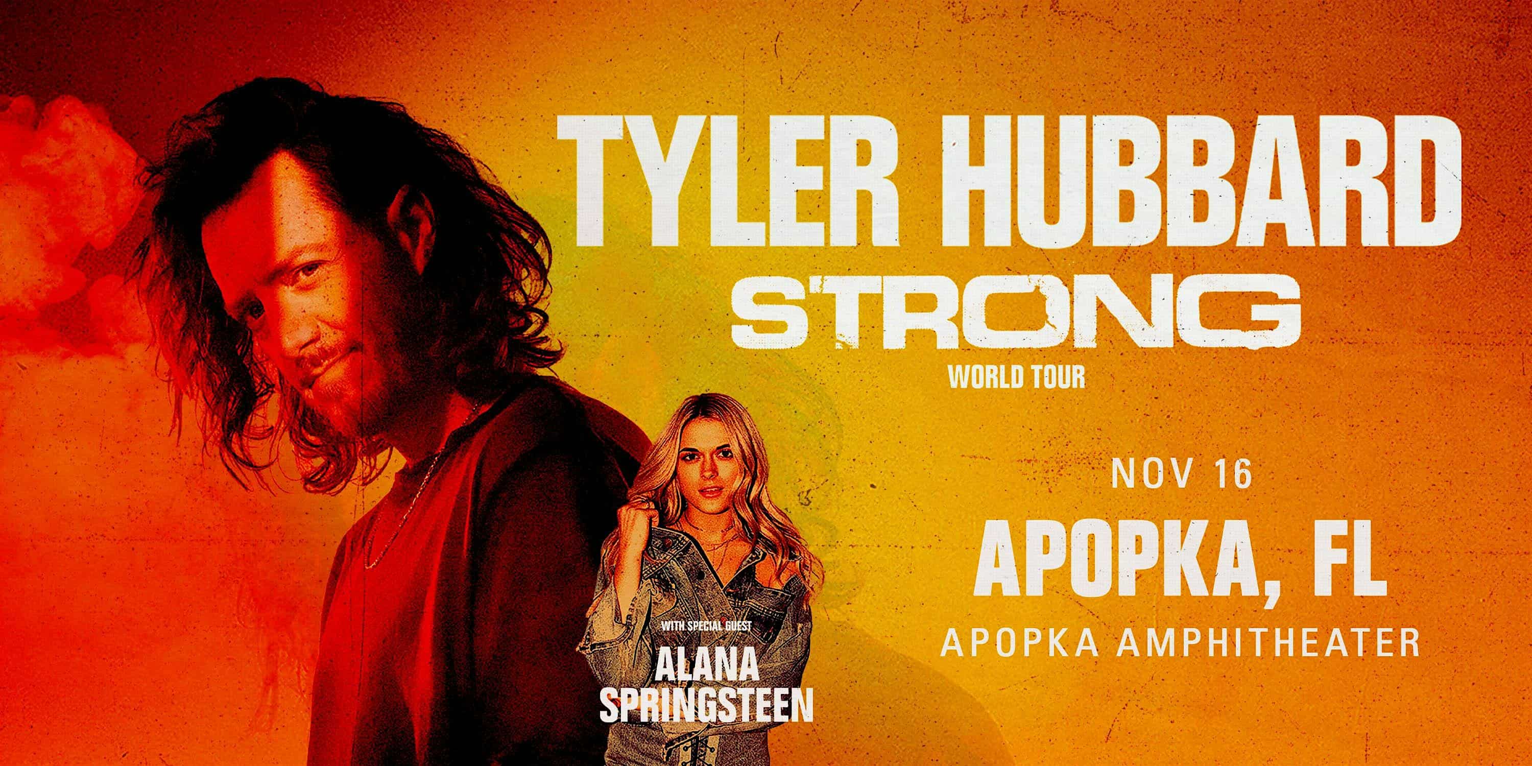 TYLER HUBBARD ‘Strong’ World Tour W/ ALANA SPRINGSTEEN – APOPKA – Apopka, FL