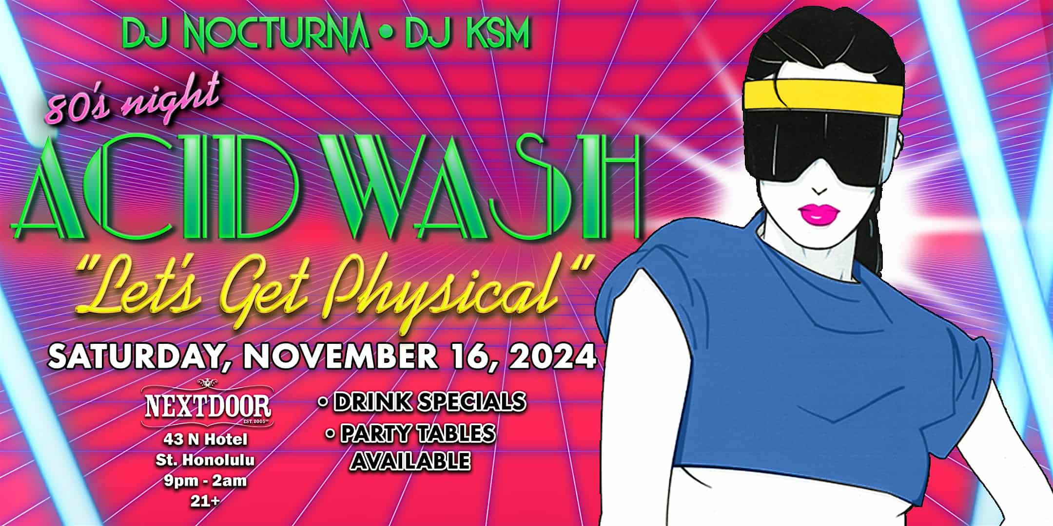 Acid Wash “Let’s Get Physical” 80s Dance Party – Honolulu, HI