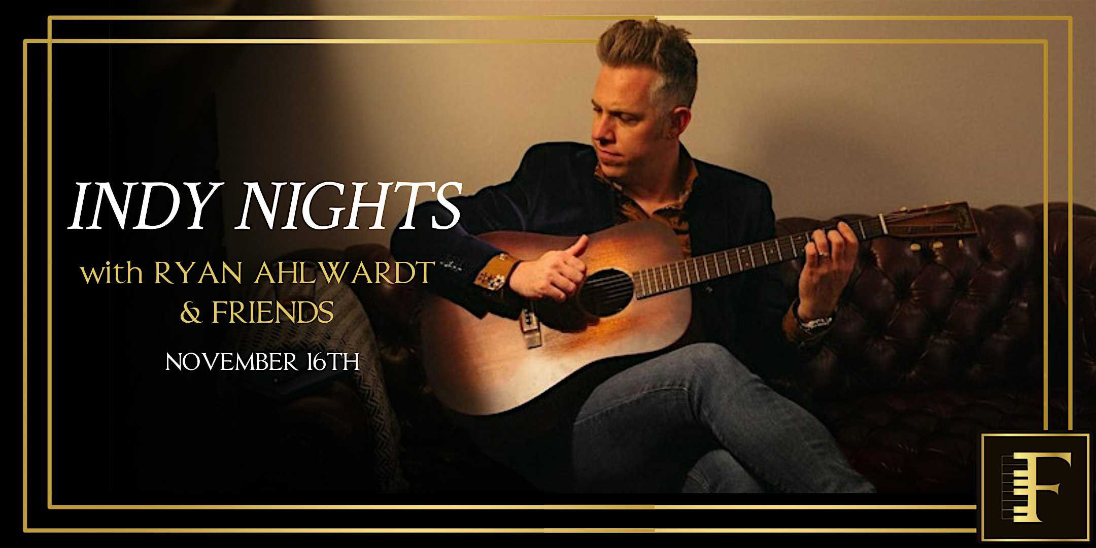 INDY NIGHTS with Ryan Ahlwardt & Friends – Carmel, IN