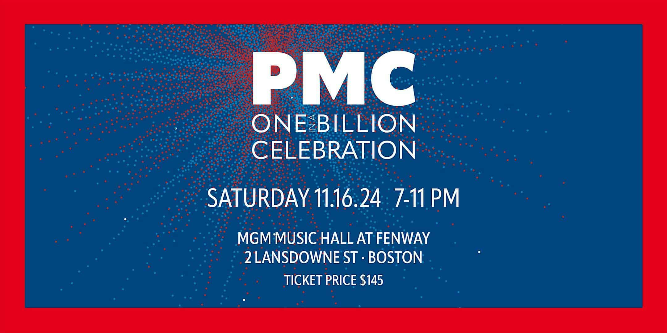 PMC One In A Billion Celebration – Boston, MA