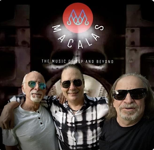 MACALAS Performs the Music of Emerson, Lake & Palmer, and more at WBC – Woodbury, CT