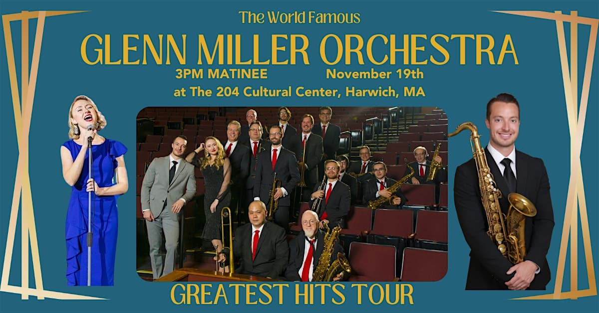 The Glenn Miller Orchestra – 3PM MATINEE – Harwich, MA