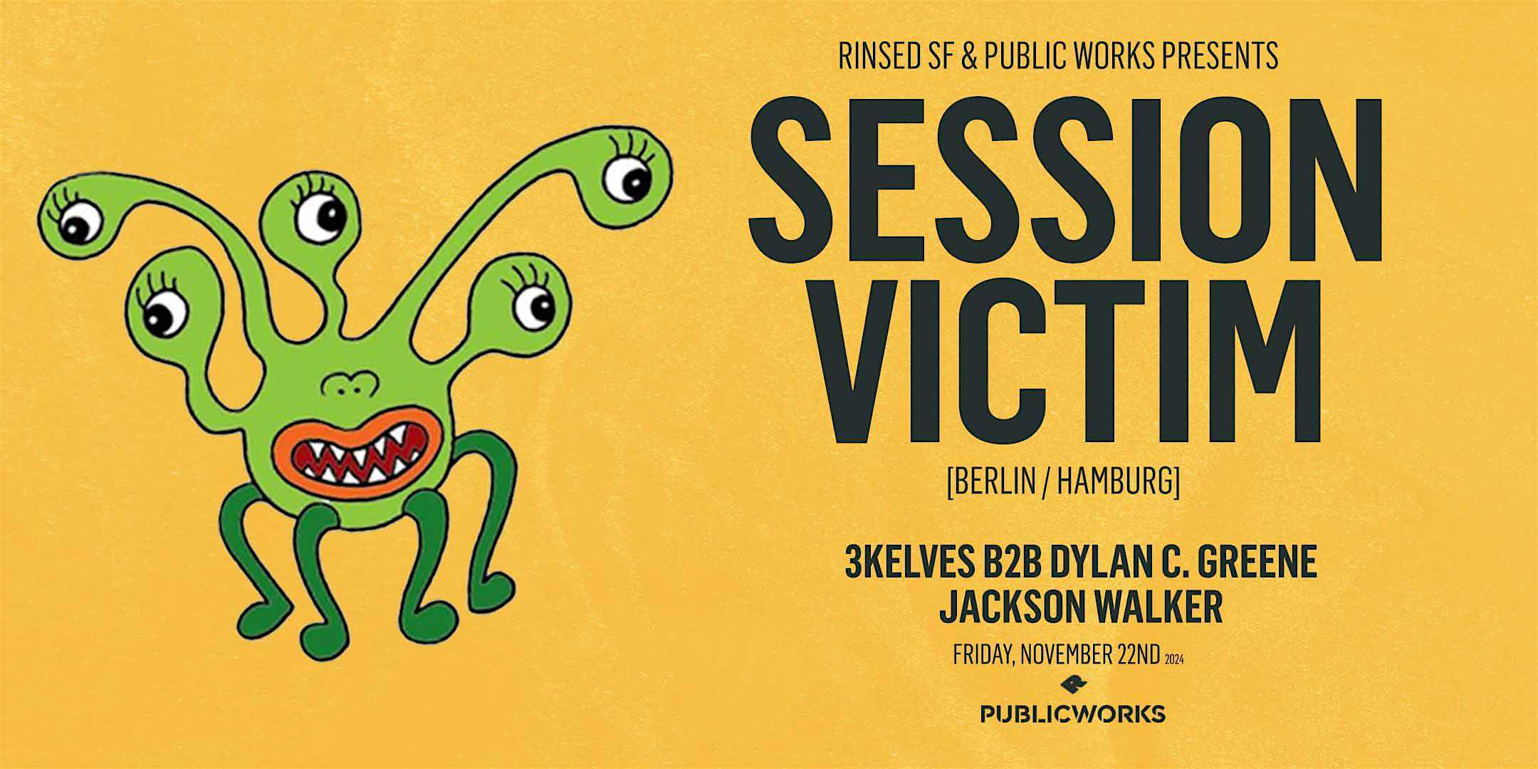 Session Victim presented by Rinsed SF & Public Works – San Francisco, CA