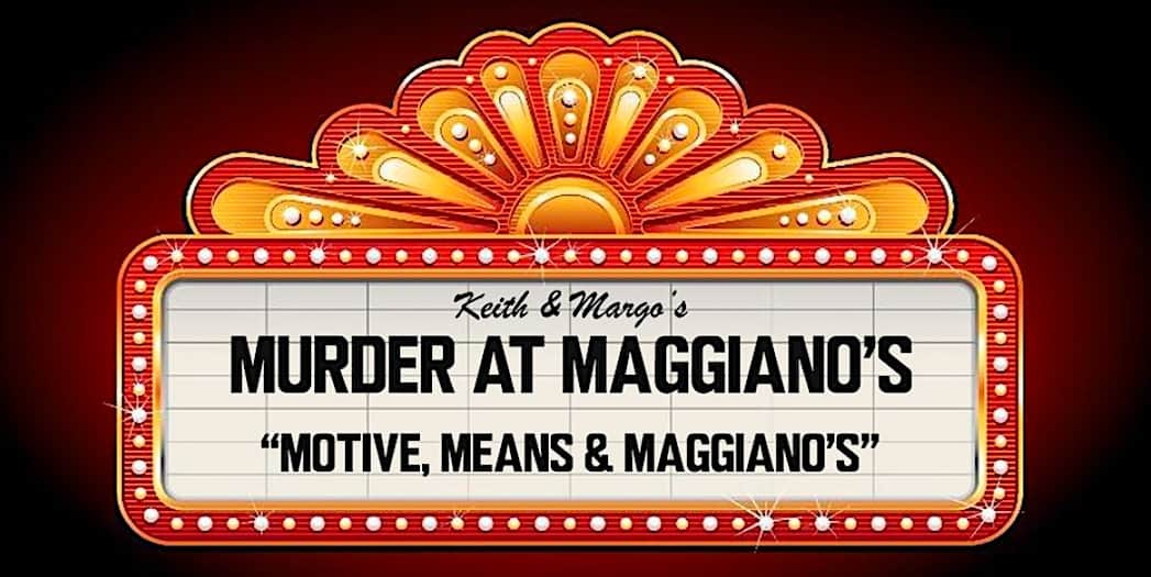 Murder Mystery Dinner at Maggiano’s Hackensack, November 22nd – Hackensack, NJ