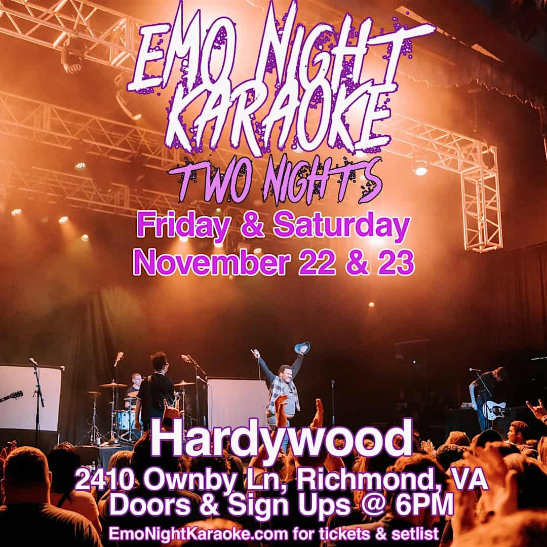 Emo Night Karaoke Richmond 11/22 & 11/23 @ hardywood – Richmond, VA